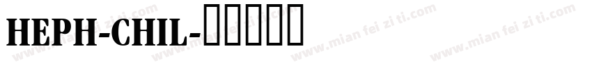 HEPH-CHIL字体转换