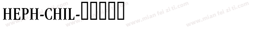 HEPH-CHIL字体转换