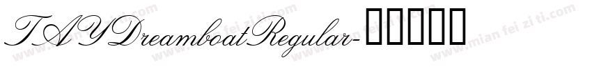 TAYDreamboatRegular字体转换