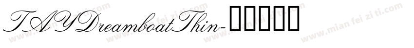 TAYDreamboatThin字体转换