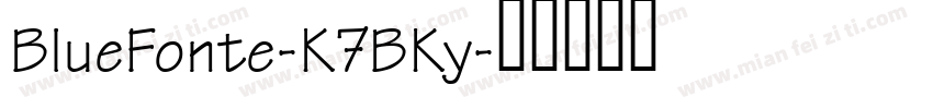 BlueFonte-K7BKy字体转换