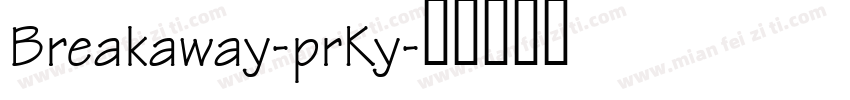 Breakaway-prKy字体转换