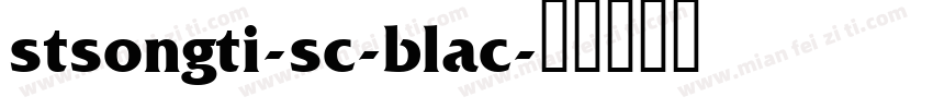 stsongti-sc-blac字体转换
