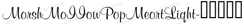 MorshMoIIowPopMeortLiqht字体转换
