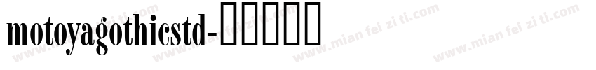 motoyagothicstd字体转换