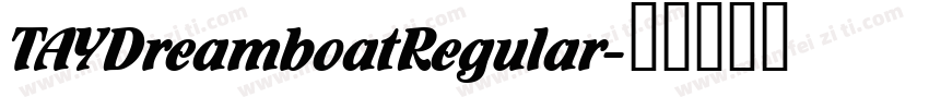 TAYDreamboatRegular字体转换