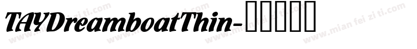 TAYDreamboatThin字体转换