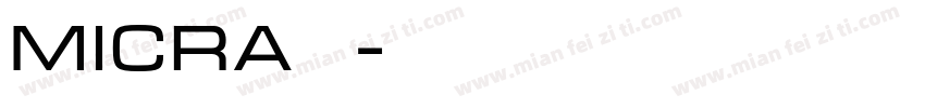 micra粗体字体转换