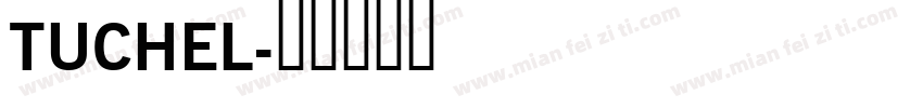 TUCHEL字体转换