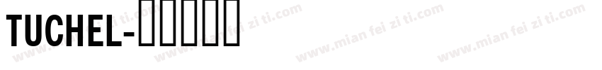 TUCHEL字体转换