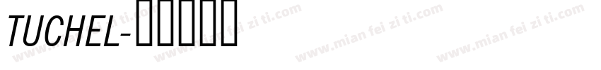 TUCHEL字体转换