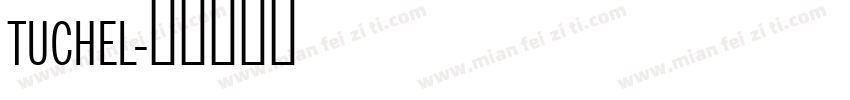 TUCHEL字体转换