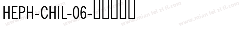 HEPH-CHIL-06字体转换