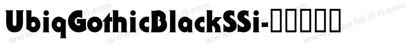 UbiqGothicBlackSSi字体转换