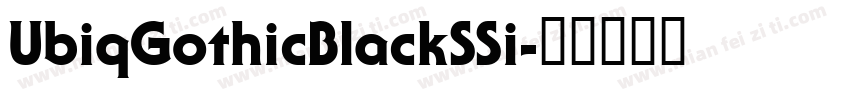 UbiqGothicBlackSSi字体转换