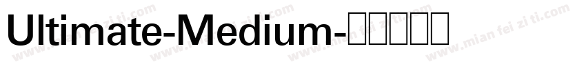 Ultimate-Medium字体转换