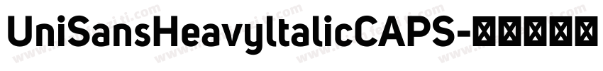 UniSansHeavyltalicCAPS字体转换
