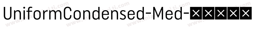 UniformCondensed-Med字体转换