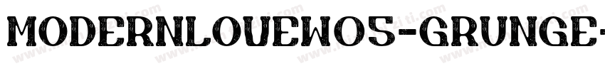 ModernLoveW05-Grunge字体转换