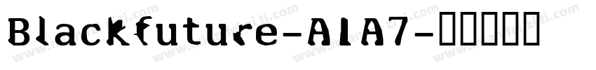 Blackfuture-A1A7字体转换