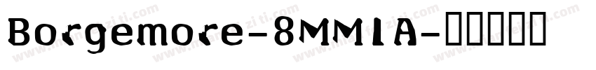Borgemore-8MM1A字体转换