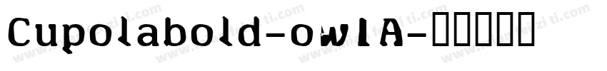 Cupolabold-ow1A字体转换