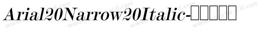 Arial20Narrow20Italic字体转换