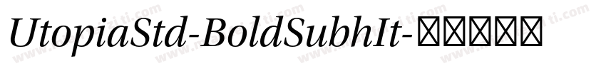 UtopiaStd-BoldSubhIt字体转换