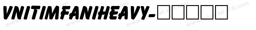 VNITimfaniHeavy字体转换