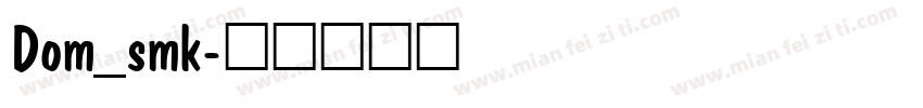 Dom_smk字体转换