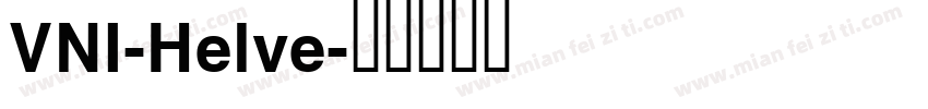 VNI-Helve字体转换