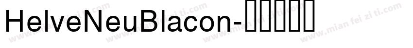 HelveNeuBlacon字体转换