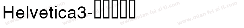 Helvetica3字体转换