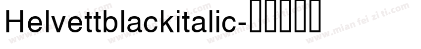 Helvettblackitalic字体转换