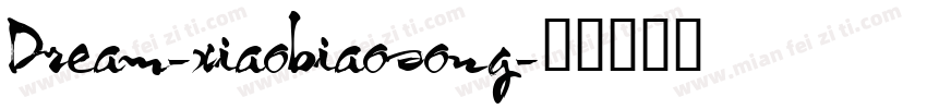 Dream-xiaobiaosong字体转换