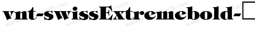 vnt-swissExtremebold字体转换