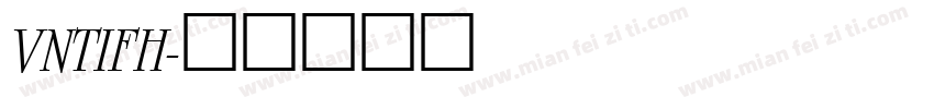 VNTIFH字体转换