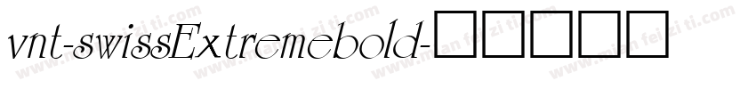 vnt-swissExtremebold字体转换