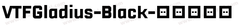 VTFGladius-Black字体转换