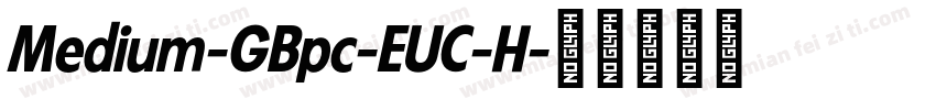 Medium-GBpc-EUC-H字体转换