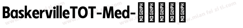 BaskervilleTOT-Med字体转换
