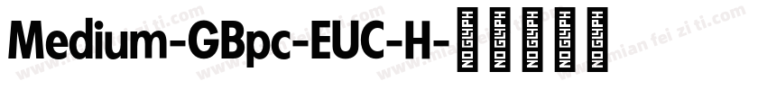 Medium-GBpc-EUC-H字体转换