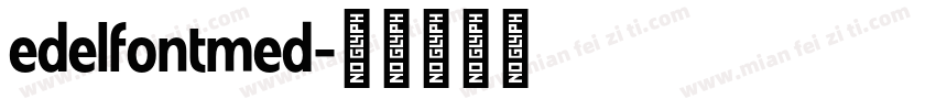 edelfontmed字体转换