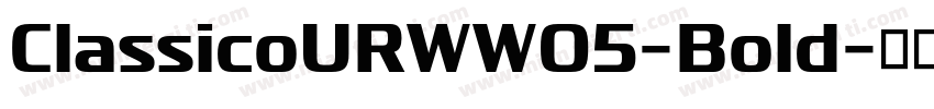 ClassicoURWW05-Bold字体转换