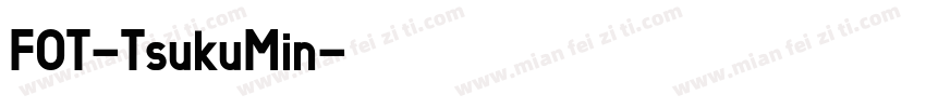 FOT-TsukuMin字体转换