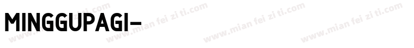 MINGGUPAGI字体转换