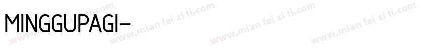 MINGGUPAGI字体转换