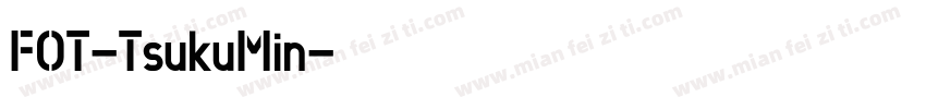 FOT-TsukuMin字体转换