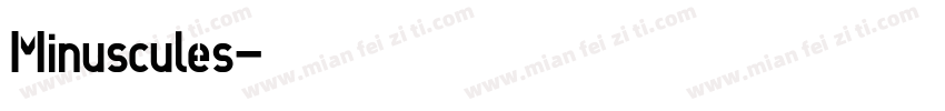 Minuscules字体转换