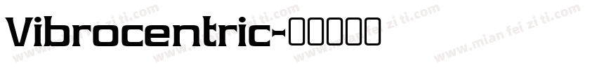 Vibrocentric字体转换
